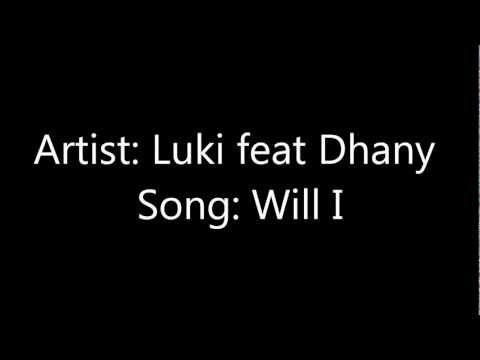 Luki ft. Dhany - I will {official 2012 mix}
