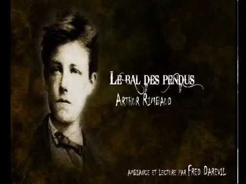 Arthur Rimbaud - Le bal des pendus (lecture & ambiance)