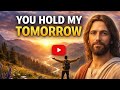You Hold My Tomorrow Official Lyric Video Soul Anthem New Worship 2026