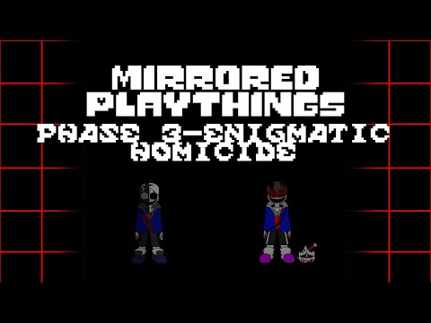 Mirrored Playthings-Phase 3-Enigmatic Homicide