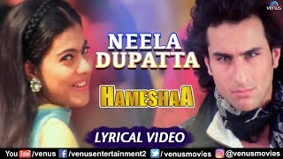 Neela Dupatta - Lyrical Video  Kajol & Saif Al