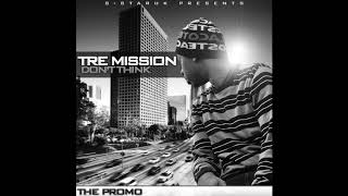 Tre Mission - When I come thru