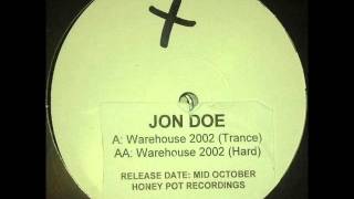Jon Doe - Warehouse 2002 (Trance Mix)