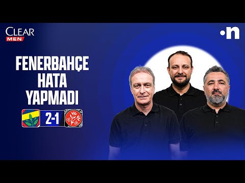 Fenerbahçe - Karagümrük Maç Sonu | Önder Özen, Serdar Ali Çelikler, Onur Tuğrul