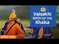 Birth of Khalsa by Guru Gobind Singh ji | Vaisakhi Story