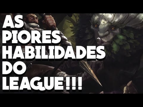 AS PIORES HABILIDADES DO LEAGUE OF LEGENDS PARA CADA SLOT! PIORES Q W E R e etc!