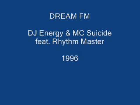 DJ Energy, MC Suicide & Rhythm Master - Dream FM 1996