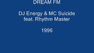 DJ Energy, MC Suicide & Rhythm Master - Dream FM 1996