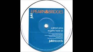 Pearn & Bridges - Gotta Have Ya