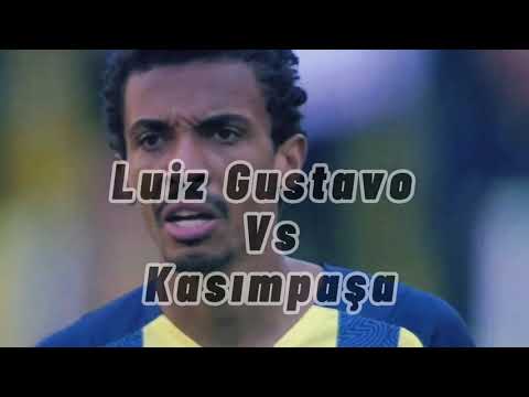 Luiz Gustavo Dias Vs Kasımpaşa