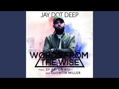 Words from the Wise (feat. Sy Ari da Kid & Quentin Miller)