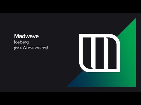 Madwave - Iceberg (F.G. Noise Remix) [Monster Tunes]
