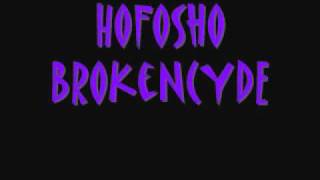 HoFoSho - BrokeNCYDE (WOOOOOORRRRKK).wmv