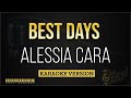 Alessia Cara Best Days Karaoke Version