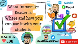 What Immersive reader is. Where and how you can use it with your stude