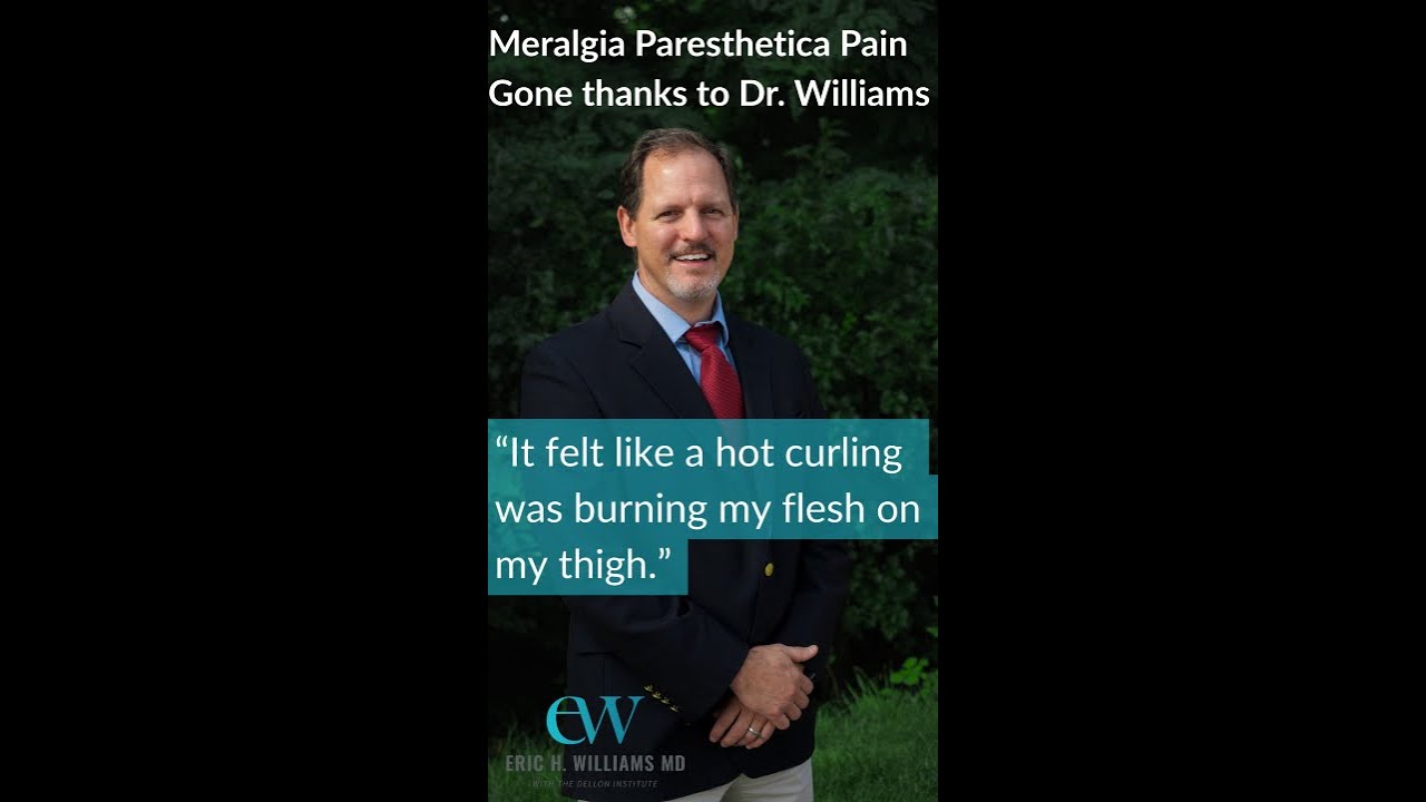 Meralgia Paresthetica Cured by Eric Williams, MD #meralgiaparesthetica #thighpainrelief #nervepain