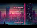 BLACKPINK - Hard To Love (ToxicMS Remix)