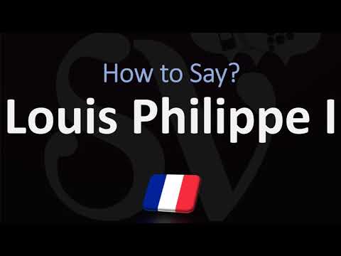 How to Pronounce Louis Philippe I? (CORRECTLY)