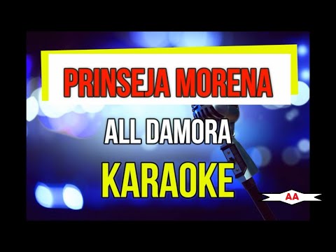 PRINSEJA MORENA KARAOKE (ALL DAMORA)