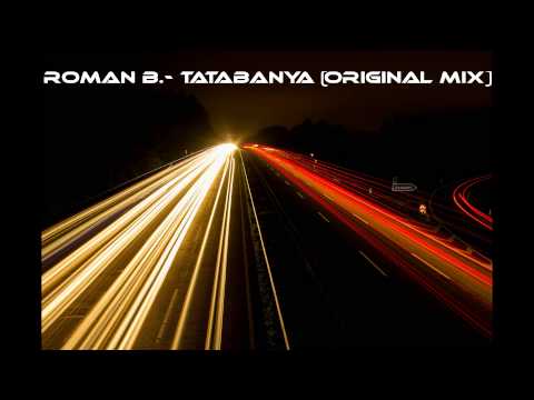 Roman B. - Tatabanya (Original Mix)