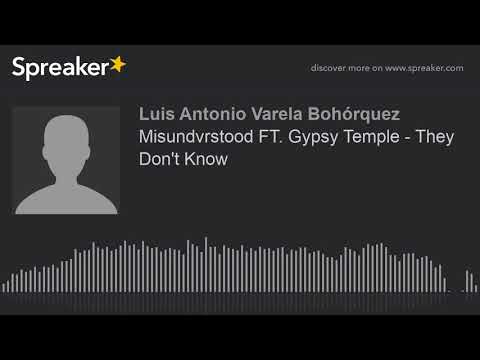 Misundvrstood FT. Gypsy Temple - They Don't Know (hecho con Spreaker)