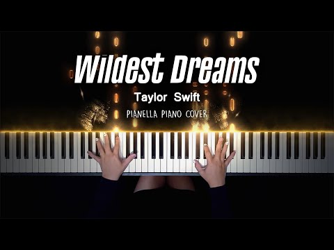 Taylor Swift - Wildest Dreams | Piano Cover by Pianella Piano