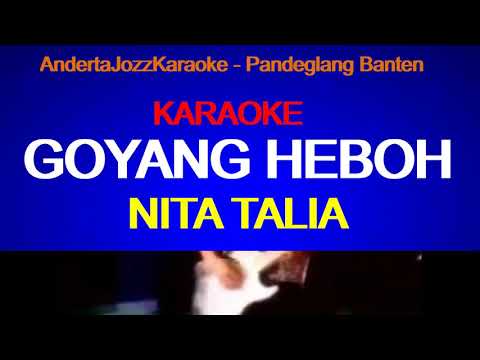 KARAOKE - GOYANG HEBOH - NITA TALIA