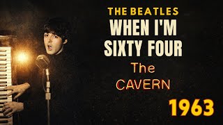 The Beatles – “When I’m Sixty Four” Live at The Cavern (1963) | Fan Recreation