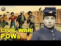 What It Was Like to Be a Civil War Prisoner