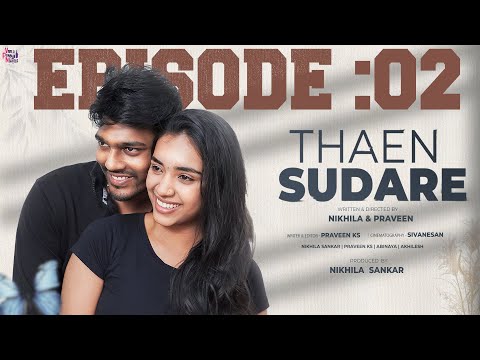 THAEN SUDARE | Episode 2 | Nikhila Sankar | Praveen KS | Webseries #vpn #thaensudare #lover #nikhila