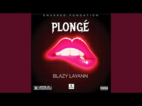 Plongé (feat. Blazy Layann)