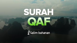 Download lagu Surah QAF salim bahanan merinding sampai ke hati mp3
