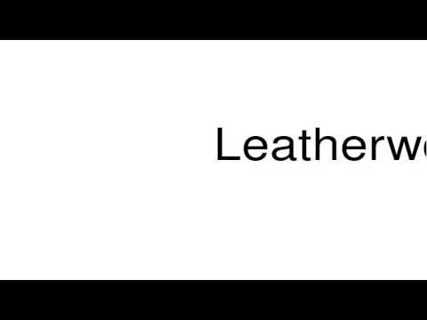 How to pronounce Leatherwood