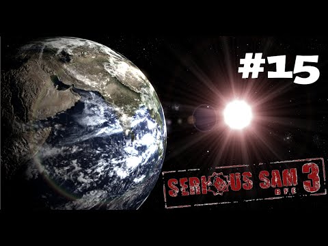 Serious Sam 3: Extended & Modded - Part 15 - The Guardian of Time