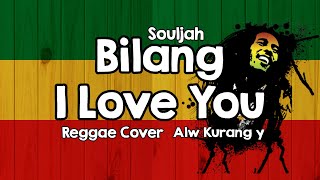 Download lagu Souljah - Bilang I Love You Cover Reggae Alw Kurang y mp3