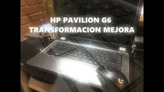 TRANSFORMACION HP PAVILION G6 (DE LA "BASURA" A PRODUCCION")