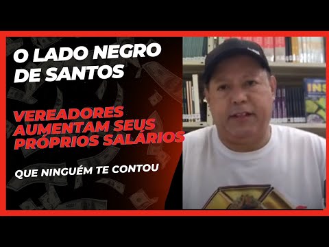 Vereadores de Santos aprovam 100% dos vencimentos. Prefeito santista aposenta com 56 anos de idade.