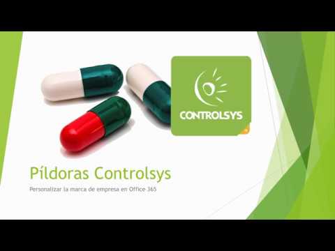 Pildoras Controlsys - Personalización marca de Empresa en Office 365