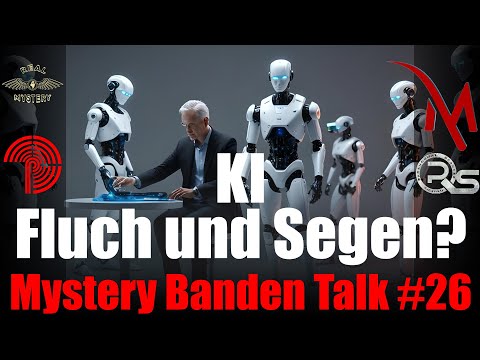 Mystery Banden Talk #26 - Künstliche Intelligenz (KI) - Fluch und Segen?