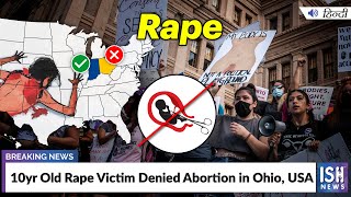 10yr Old Rape Victim Denied Abortion in Ohio, USA