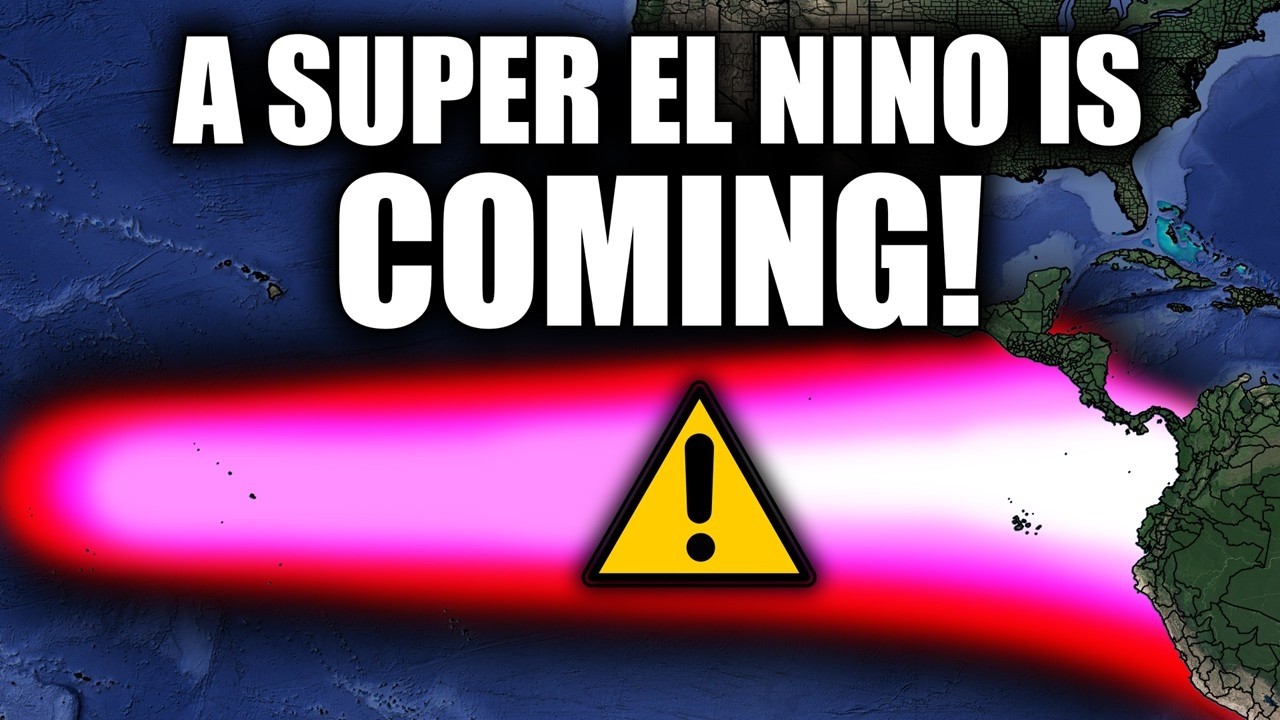 A SUPER EL NINO Is Now Likely By Fall 2026!