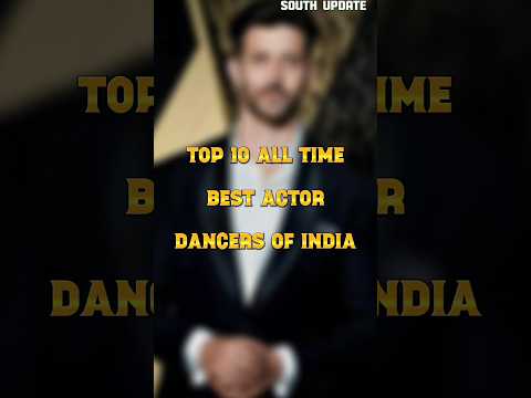Top 10 All Time Best Actor Dancers of India #top10 #alltime #best #dancer #india #alluarjun #ahorts
