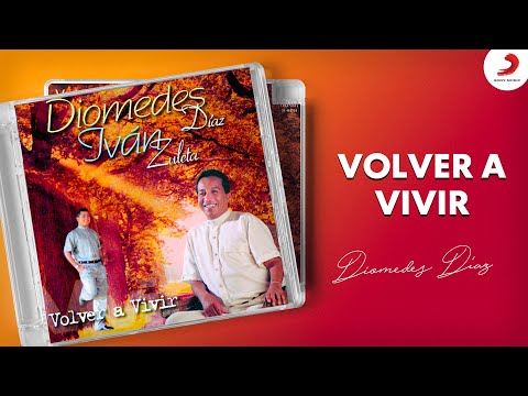 Diomedes Díaz - Volver A Vivir (Album)