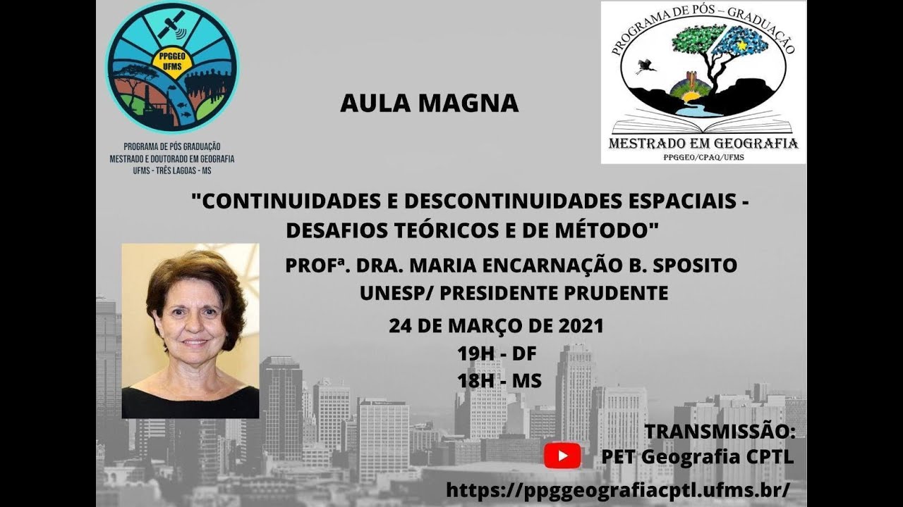 Aula Magna - "CONTINUALIDADES E DESCONTINUALIDADES ESPACIAIS - DESAFIOS TEÓRICOS E DE MÉTODO"