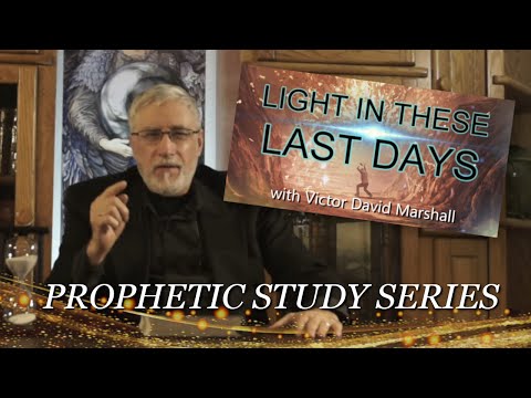 Light In These Last Days - Presented by Dr. Victor Marshall