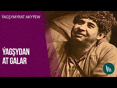 Yagshydan At galar - Yagshymyrat Akyyew | 2020