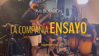 La Compañía ENSAYO / Mi Bombón (Cover)