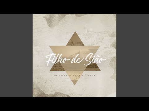 Ó Filho De Sião - Pr. Jayme de Amorim Campos