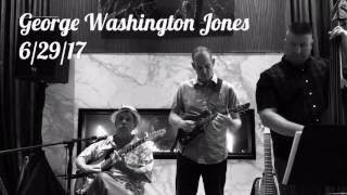 &quot;Careless Love&quot; 6/29/17 George Washington Jones