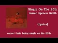 Lauren Spencer Smith - Single On The 25th (Lyrics)